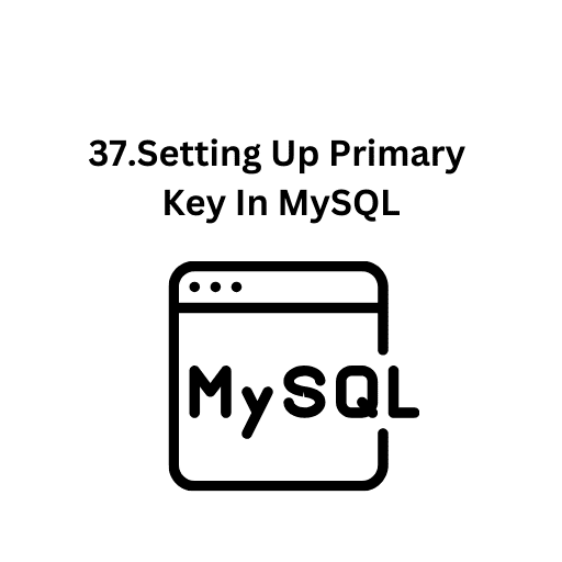 38.Primary Key On More Than One Fields In MySQL